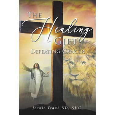 The Healing Gift: Defeating Cancer