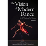 The Vision of Modern Dance: In the Words of Its Creators,3rd Edition