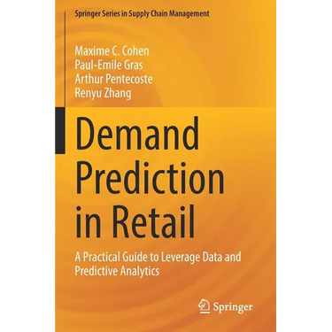 Demand Prediction in Retail: A Practical Guide to Leverage Data and Predictive Analytics