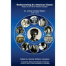 Rediscovering An American Classic: Essays on the Life of American Educator Dr. Arenia C Mallory 1926-1976