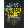 One Last Secret: A Novel of Psychological Suspense