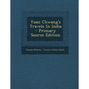 Yuan Chwang's Travels in India