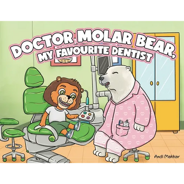 Doctor Molar Bear, My Favourite Dentist