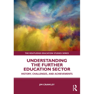 Understanding the Further Education Sector: History, Challenges, and Achievements