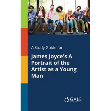 A Study Guide for James Joyce's A Portrait of the Artist as a Young Man