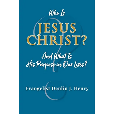 Who Is Jesus Christ?: And What Is His Purpose in Our Lives?