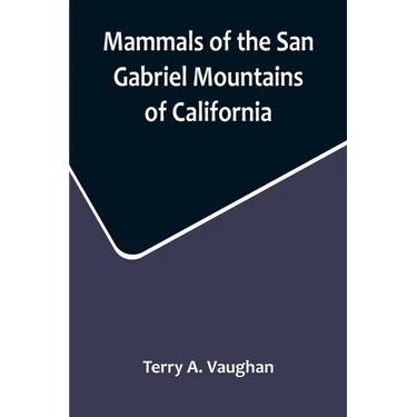 Mammals of the San Gabriel Mountains of California