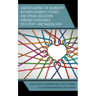 Understanding the Boundary Between Disability Studies and Special Education Through Consilience, Self-Study, and Radical Love