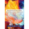 Religious Pluralism and Interreligious Theology: The Gifford Lectures