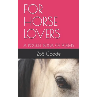 For Horse Lovers: A Pocket Book of Poems