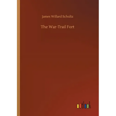 The War-Trail Fort