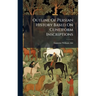 Outline Of Persian History Based On Cuneiform Inscriptions