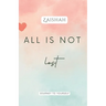 All Is Not Lost: Journey To Yourself