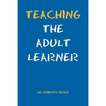Teaching the Adult Learner