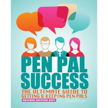 Pen Pal Success: The Ultimate Guide to Getting & Keeping Pen Pals