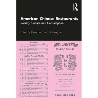American Chinese Restaurants: Society, Culture and Consumption