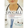 On Call: A Doctor's Days and Nights in Residency