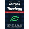 Understand Emerging Church Theology: From a Former Emergent Insider