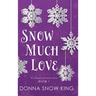 Snow Much Love