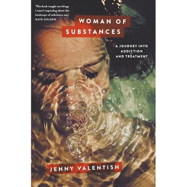 Woman of Substances: A Journey into Addiction and Treatment