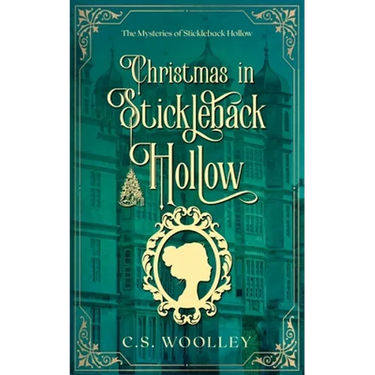 Christmas in Stickleback Hollow: A British Victorian Cozy Mystery