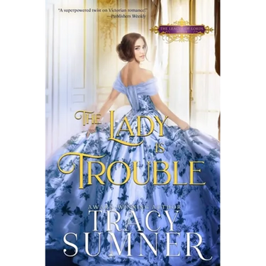 The Lady is Trouble