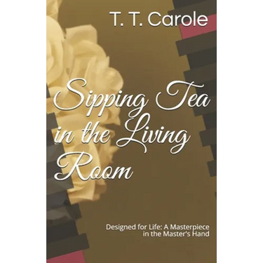 Sipping Tea in the Living Room: Designed for Life: A Masterpiece in the Maker's Hand