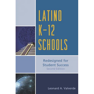 Latino K-12 Schools: Redesigned for Student Success