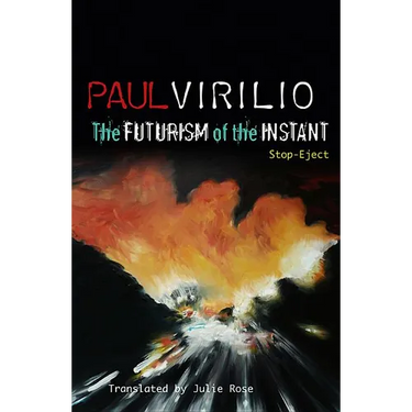The Futurism of the Instant: Stop-Eject