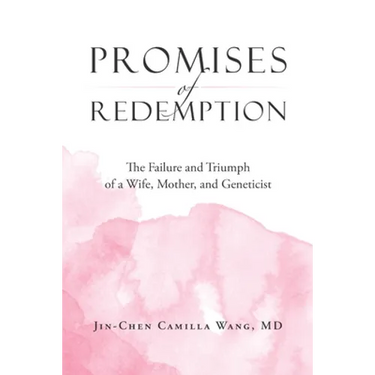 Promises of Redemption: The Failure and Triumph of a Wife, Mother, and Geneticist