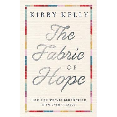 The Fabric of Hope: How God Weaves Redemption Into Every Season