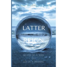 Latter Reign: Death Of A Seed To Life In A Promise
