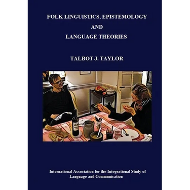 Folk Linguistics, Epistemology, and Language Theories