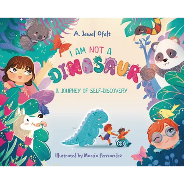 I Am NOT a Dinosaur: A Journey of Self-Discovery