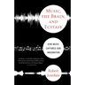 Music, the Brain, and Ecstasy: How Music Captures Our Imagination