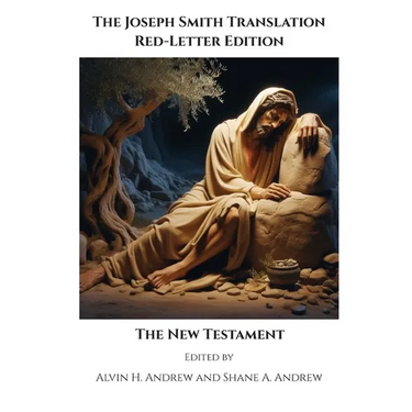 The Joseph Smith Translation, Red-Letter Edition, New Testament