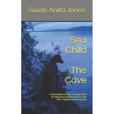 Sea Child THE CAVE: A decodable phonics chapter book for beginning readers and for kids with a dyslexic learning style