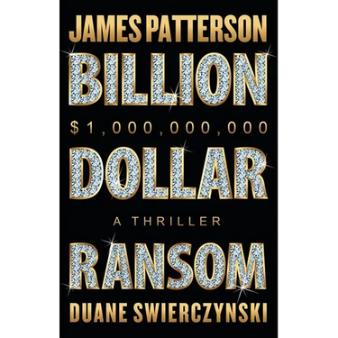 Billion-Dollar Ransom: A Thriller