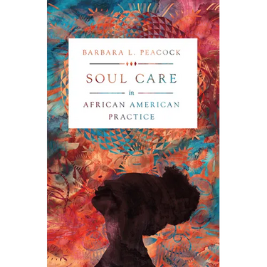 Soul Care in African American Practice