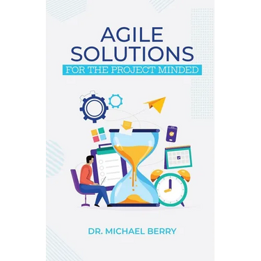 Agile Solutions: For the Project Minded