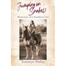 Jumping on Snakes: Memories of a Southern Girl