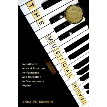 The Musical Novel: Imitation of Musical Structure, Performance, and Reception in Contemporary Fiction