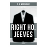 Right Ho, Jeeves (Unabridged)