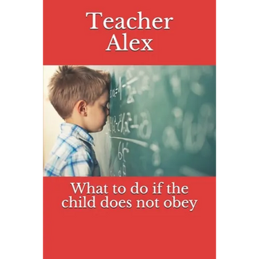 What to do if the child does not obey
