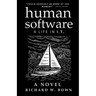 Human Software: A Life in I.T. - A Novel