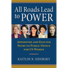 All Roads Lead to Power: The Appointed and Elected Paths to Public Office for Us Women