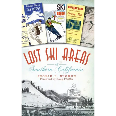 Lost Ski Areas of Southern California
