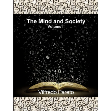 The Mind and Society, Vol. 1: Trattato Di Sociologia Generale