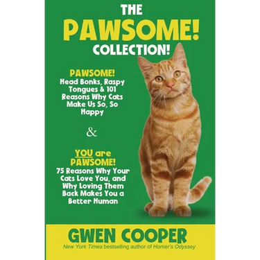 The PAWSOME! Collection: PAWSOME! Head Bonks, Raspy Tongues & 101 Reasons Why Cats Make Us So, So Happy AND You are PAWSOME! 75 Reasons Why You