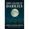 They Called Us Darkies: Based on the True Story of Betty Jackson